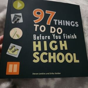 97 Things to Do Before You Finish High School Book